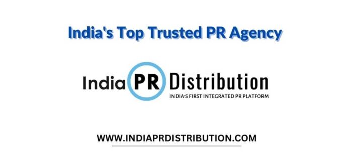 India PR Distribution - India’s trusted PR Agency and Press Release Service